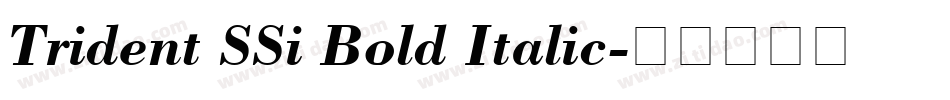 Trident SSi Bold Italic字体转换